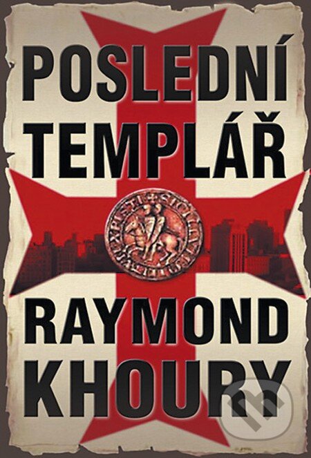 E-kniha: Poslední templář (Raymond Khoury). Domino, 2013 E-kniha: Poslední templář (Raymond Khoury). Domino, 2013