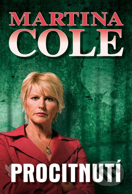 E-kniha: Procitnutí (Martina Cole). Domino, 2013 E-kniha: Procitnutí (Martina Cole). Domino, 2013