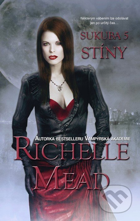 E-kniha: Sukuba 5: Stíny (Richelle Mead). Domino, 2013 E-kniha: Sukuba 5: Stíny (Richelle Mead). Domino, 2013