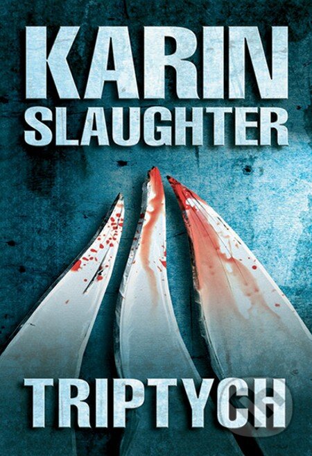 E-kniha: Triptych (Karin Slaughter). Domino, 2013 E-kniha: Triptych (Karin Slaughter). Domino, 2013