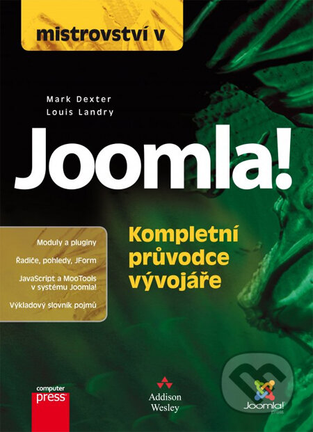 Kniha: Mistrovství v Joomla! (Louis Landry a Mark Dexter). Computer Press, 2013 Kniha: Mistrovství v Joomla! (Louis Landry a Mark Dexter). Computer Press, 2013
