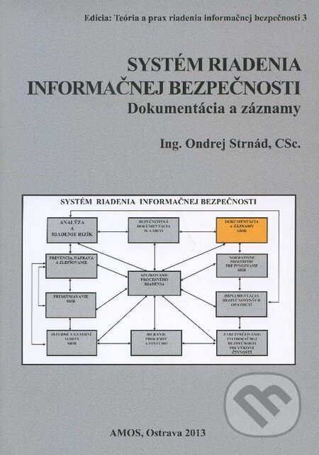 Systém riadenia informačnej bezpečnosti - Ondrej Strnád, Amos, 2013