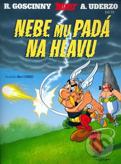 Kniha: Nebe mu padá na hlavu (René Goscinny a Albert Uderzo). Egmont ČR, 2005 Kniha: Nebe mu padá na hlavu (René Goscinny a Albert Uderzo). Egmont ČR, 2005