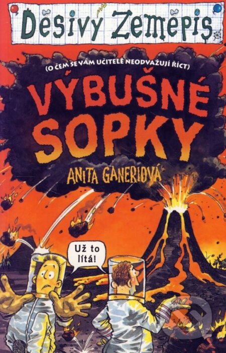 Kniha: Výbušné sopky (Anita Ganeri). Egmont ČR, 2005 Kniha: Výbušné sopky (Anita Ganeri). Egmont ČR, 2005