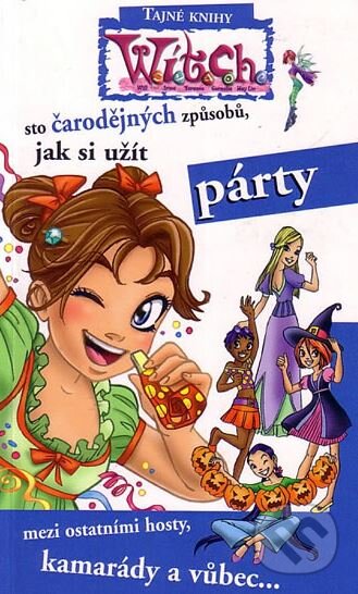 Kniha: Sto čarovných způsobů, jak si užít párty (Elisabetta Gnone). Egmont ČR, 2005 Kniha: Sto čarovných způsobů, jak si užít párty (Elisabetta Gnone). Egmont ČR, 2005