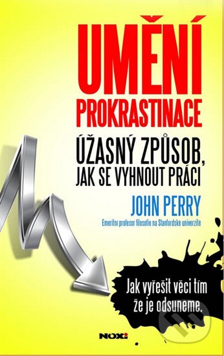 Kniha: Umění prokrastinace (John Perry). NOXI, 2013 Kniha: Umění prokrastinace (John Perry). NOXI, 2013