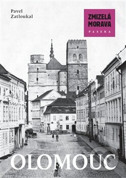Kniha: Olomouc (Pavel Zatloukal). Paseka, 2013 Kniha: Olomouc (Pavel Zatloukal). Paseka, 2013
