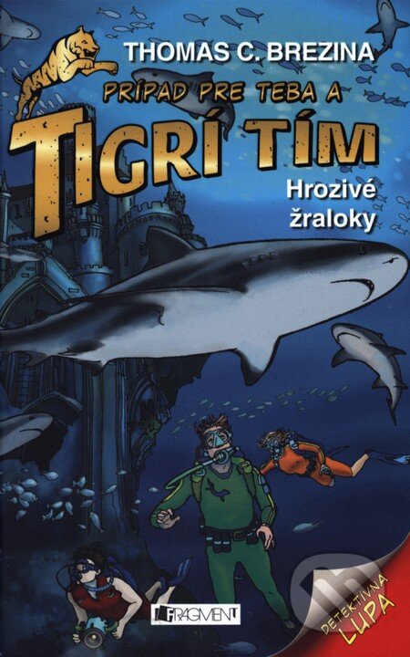 Kniha: Hrozivé žraloky (Thomas C. Brezina). Fragment, 2013 Kniha: Hrozivé žraloky (Thomas C. Brezina). Fragment, 2013