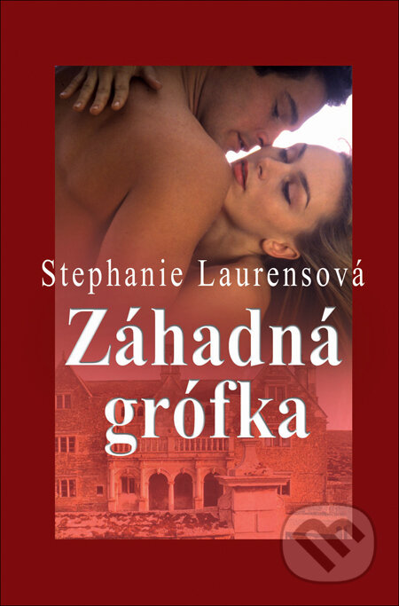 Kniha: Záhadná grófka (Stephanie Laurens). Slovenský spisovateľ, 2013 Kniha: Záhadná grófka (Stephanie Laurens). Slovenský spisovateľ, 2013