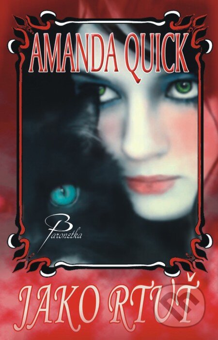 E-kniha: Jako rtuť (Amanda Quick). Baronet, 2011 E-kniha: Jako rtuť (Amanda Quick). Baronet, 2011