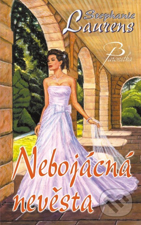 E-kniha: Nebojácná nevěsta (Stephanie Laurens). Baronet, 2011 E-kniha: Nebojácná nevěsta (Stephanie Laurens). Baronet, 2011