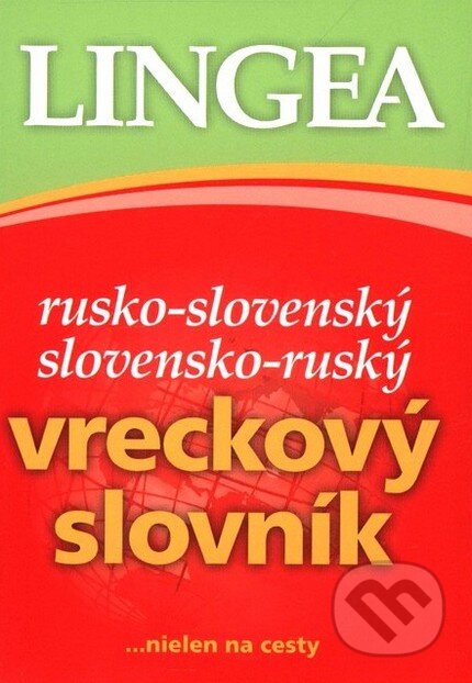 Kniha: Rusko-slovenský a slovensko-ruský vreckový slovník (Lingea). Lingea, 2013 Kniha: Rusko-slovenský a slovensko-ruský vreckový slovník (Lingea). Lingea, 2013