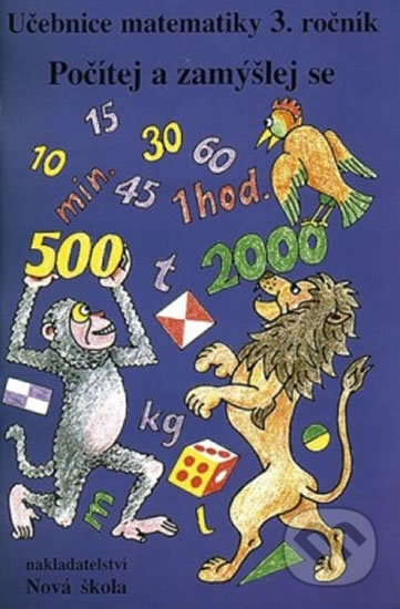 Kniha: Matematika 3, učebnice (Nová škola). Nová škola Kniha: Matematika 3, učebnice (Nová škola). Nová škola