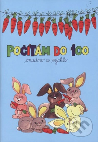 Kniha: Počítám do 100 - Snadno a rychle - Pracovní sešit (ALBRA). ALBRA, 1999 Kniha: Počítám do 100 - Snadno a rychle - Pracovní sešit (ALBRA). ALBRA, 1999
