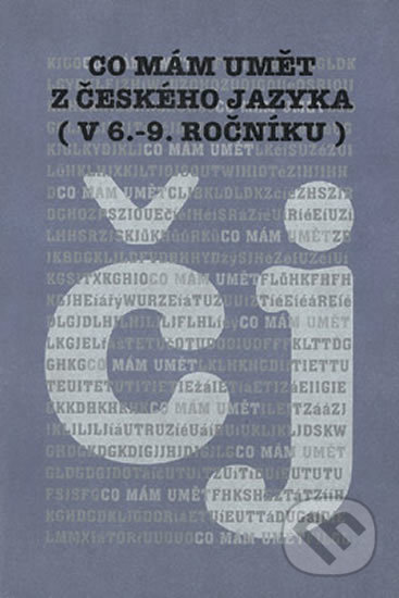 Kniha: Co mám umět z českého jazyka (v 6. - 9. ročníku) (Marie Čechová a Vlastimil Styblík). Pansofia Kniha: Co mám umět z českého jazyka (v 6. - 9. ročníku) (Marie Čechová a Vlastimil Styblík). Pansofia
