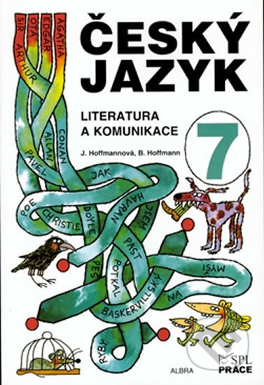 Kniha: Český jazyk pro 7. ročník - Literatura a komunikace (Jana Hoffmannová). Práce, 1998 Kniha: Český jazyk pro 7. ročník - Literatura a komunikace (Jana Hoffmannová). Práce, 1998