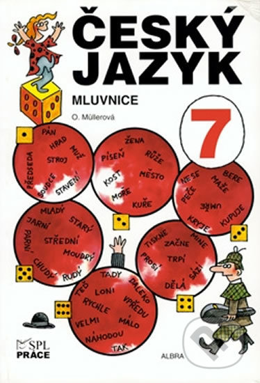 Kniha: Český jazyk pro 7. ročník - Mluvnice (Olga Müllerová). Práce, 1999 Kniha: Český jazyk pro 7. ročník - Mluvnice (Olga Müllerová). Práce, 1999