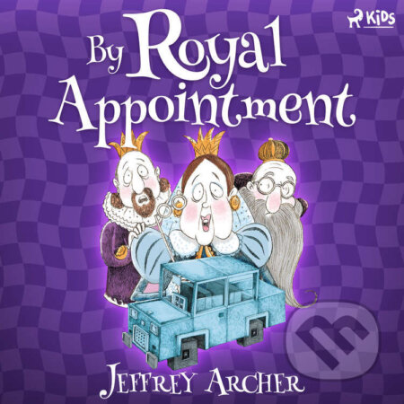 Audiokniha: By Royal Appointment (EN) (Jeffrey Archer). Saga Egmont, 2022 Audiokniha: By Royal Appointment (EN) (Jeffrey Archer). Saga Egmont, 2022