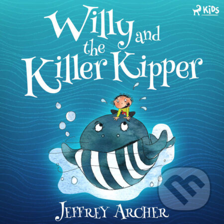 Audiokniha: Willy and the Killer Kipper (EN) (Jeffrey Archer). Saga Egmont, 2022 Audiokniha: Willy and the Killer Kipper (EN) (Jeffrey Archer). Saga Egmont, 2022