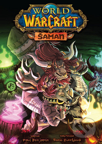 Kniha: World of Warcraft: Šaman (Paul Benjamin). Crew, 2022 Kniha: World of Warcraft: Šaman (Paul Benjamin). Crew, 2022