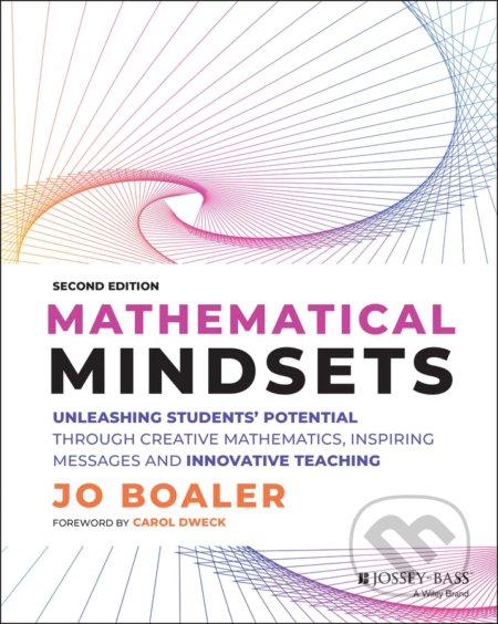 Kniha: Mathematical Mindsets (Jo Boaler). John Wiley & Sons, 2022 Kniha: Mathematical Mindsets (Jo Boaler). John Wiley & Sons, 2022