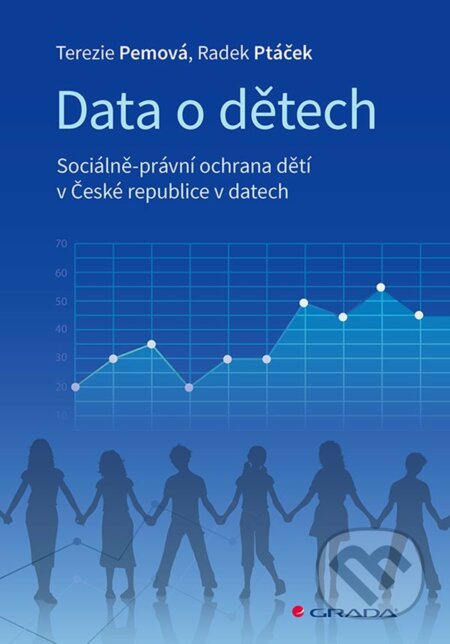 E-kniha: Data o dětech (Radek Ptáček a Terezie Pemová). Grada, 2022 E-kniha: Data o dětech (Radek Ptáček a Terezie Pemová). Grada, 2022