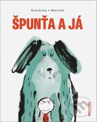 Kniha: Špunťa a já (Alicia Acosta a Mercé Galí). Cesta domů, 2022 Kniha: Špunťa a já (Alicia Acosta a Mercé Galí). Cesta domů, 2022