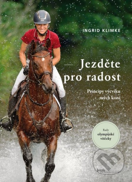 Kniha: Jezděte pro radost (Ingrid Klimke). Brázda, 2022 Kniha: Jezděte pro radost (Ingrid Klimke). Brázda, 2022