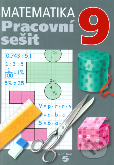 Kniha: Matematika 9 - pracovní sešit pro praktické ZŠ (Pavel Hamerník). Septima Kniha: Matematika 9 - pracovní sešit pro praktické ZŠ (Pavel Hamerník). Septima