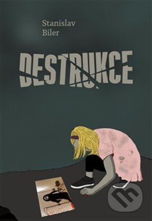 Kniha: Destrukce (Stanislav Biler). Druhé město, 2022 Kniha: Destrukce (Stanislav Biler). Druhé město, 2022