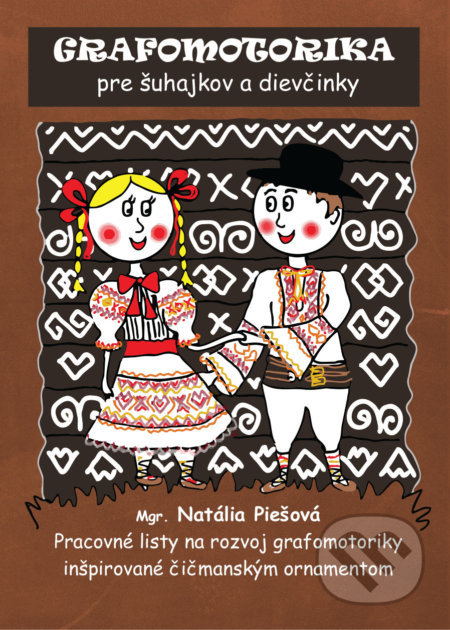 Kniha: Grafomotorika pre šuhajkov a dievčinky (Natália Piešová). Tristanpress, 2021 Kniha: Grafomotorika pre šuhajkov a dievčinky (Natália Piešová). Tristanpress, 2021