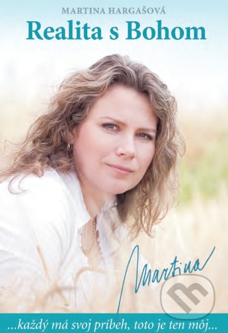 Kniha: Realita s Bohom (Martina Hargašová). Martina Hargašová, 2021 Kniha: Realita s Bohom (Martina Hargašová). Martina Hargašová, 2021