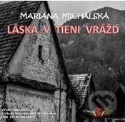 Láska v tieni vrážd (e-book v .doc a .html verzii) (Mariana Michalská). MEA2000, 2022 Láska v tieni vrážd (e-book v .doc a .html verzii) (Mariana Michalská). MEA2000, 2022