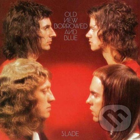 Slade: Old New Borrowed And Blue (Dlx. Re-issue) - Slade, Hudobné albumy, 2022