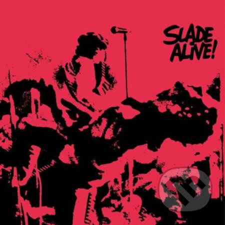 Slade: Slade Alive (Dlx. Re-issue) - Slade, Hudobné albumy, 2022