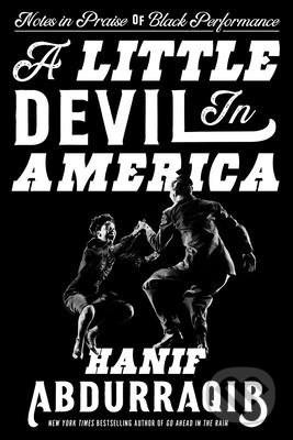 Kniha: A Little Devil in America (Hanif Abdurraqib). Random House, 2021 Kniha: A Little Devil in America (Hanif Abdurraqib). Random House, 2021