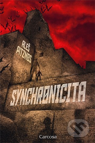 Kniha: Synchronicita (Aleš Pitzmos). Carcosa, 2022 Kniha: Synchronicita (Aleš Pitzmos). Carcosa, 2022