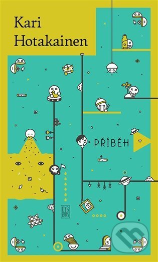 Kniha: Příběh (Kari Hotakainen). Dybbuk, 2022 Kniha: Příběh (Kari Hotakainen). Dybbuk, 2022