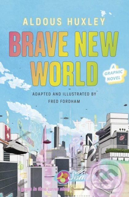 Kniha: Brave New World (A Graphic Novel) (Aldous Huxley). Vintage, 2022 Kniha: Brave New World (A Graphic Novel) (Aldous Huxley). Vintage, 2022