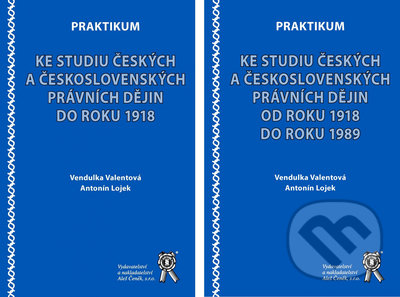 Kniha: Praktikum ke studiu českých a československých právních dějin do roku 1918 (Vendulka Valentová a Antonín Lojek). Aleš Čeněk, 2022 Kniha: Praktikum ke studiu českých a československých právních dějin do roku 1918 (Vendulka Valentová a Antonín Lojek). Aleš Čeněk, 2022