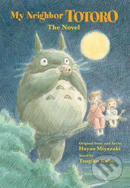 Kniha: My Neighbor Totoro: The Novel (Tsugiko Kubo). Viz Media, 2013 Kniha: My Neighbor Totoro: The Novel (Tsugiko Kubo). Viz Media, 2013
