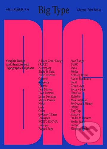 Kniha: Big Type (Counter-Print). Counter-Print, 2022 Kniha: Big Type (Counter-Print). Counter-Print, 2022