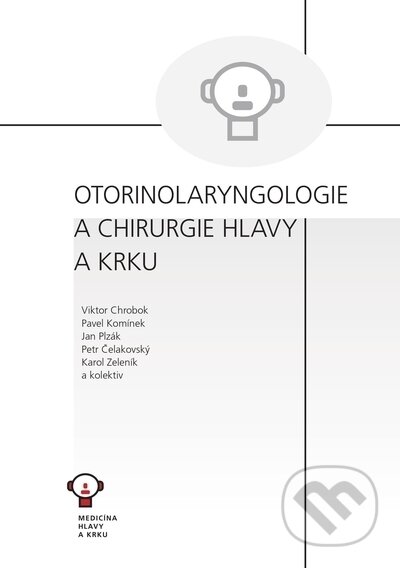 Kniha: Otorinolaryngologie a chirurgie hlavy a krku (Karol Zeleník, Pavel Komínek, Jan Plzák, Petr Čelakovský a Viktor Chrobok). Tobiáš, 2022 Kniha: Otorinolaryngologie a chirurgie hlavy a krku (Karol Zeleník, Pavel Komínek, Jan Plzák, Petr Čelakovský a Viktor Chrobok). Tobiáš, 2022