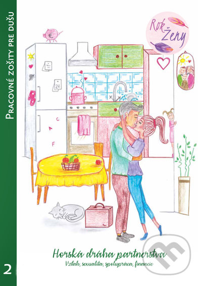 Kniha: Horská dráha partnerstva - Pracovný zošit pre dušu 2 (Veronika Riava Skot). Alter-Nativa o.z., 2022 Kniha: Horská dráha partnerstva - Pracovný zošit pre dušu 2 (Veronika Riava Skot). Alter-Nativa o.z., 2022