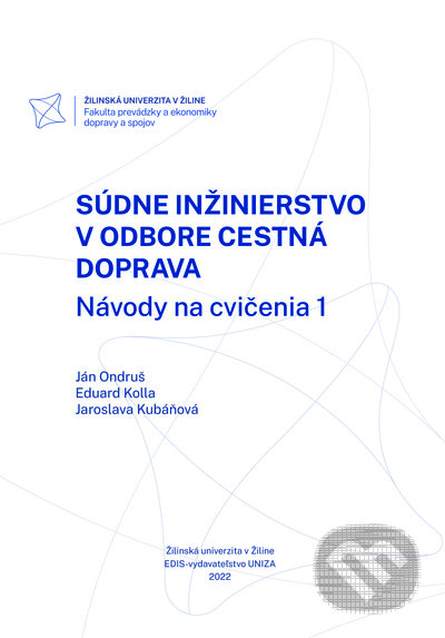 Kniha: Súdne inžinierstvo v odbore Cestná doprava (Eduard Kolla, Ján Ondruš a Jaroslava Kubáňová). EDIS, 2022 Kniha: Súdne inžinierstvo v odbore Cestná doprava (Eduard Kolla, Ján Ondruš a Jaroslava Kubáňová). EDIS, 2022
