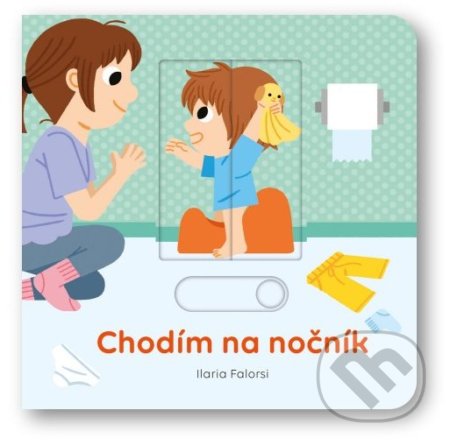 Kniha: Chodím na nočník (český jazyk) (Ilaria Falorsi). Svojtka&Co., 2022 Kniha: Chodím na nočník (český jazyk) (Ilaria Falorsi). Svojtka&Co., 2022