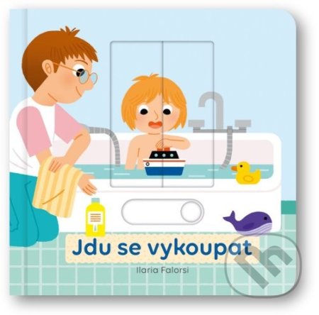 Kniha: Jdu se vykoupat (Ilaria Falorsi). Svojtka&Co., 2022 Kniha: Jdu se vykoupat (Ilaria Falorsi). Svojtka&Co., 2022