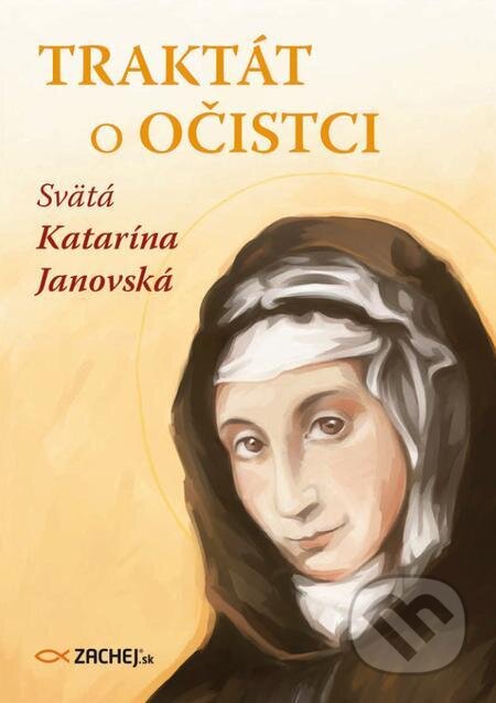 E-kniha: Traktát o očistci (Katarína Janovská). Zachej, 2016 E-kniha: Traktát o očistci (Katarína Janovská). Zachej, 2016