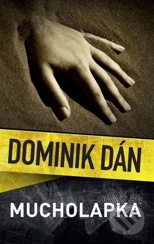 Kniha: Mucholapka (Dominik Dán). Slovart CZ, 2022 Kniha: Mucholapka (Dominik Dán). Slovart CZ, 2022
