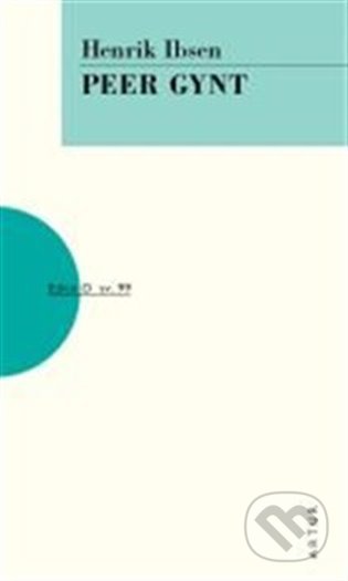 Kniha: Peer Gynt (Henrik Ibsen). Artur, 2022 Kniha: Peer Gynt (Henrik Ibsen). Artur, 2022